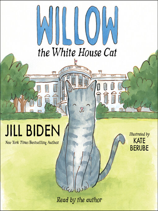 Title details for Willow the White House Cat by Jill Biden - Wait list